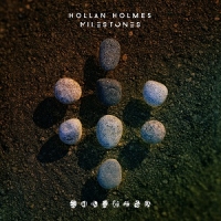 [ambient, electronic] (2020) Hollan Holmes - Milestones [FLAC] [DarkAngie]