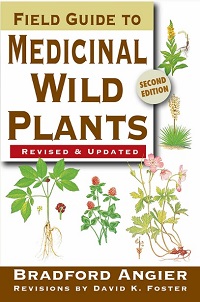 Field Guide To Medicinal Wild Plants, 2nd Edition Field Guide To Medicinal Wild Plants, 2nd Edition