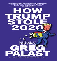 How Trump Stole 2020 By Greg Palast