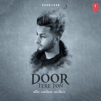 Door Tere Ton (Punjabi Song) Khan Saab.mp3