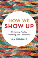 [ FreeCourseWeb ] How We Show Up - Reclaiming Family, Friendship, and Community