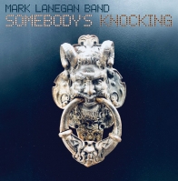 Mark Lanegan Band - Somebody's Knocking (2019) [FLAC] [pradyutvam]