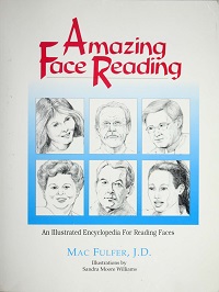 Amazing Face Reading - An Illustrated Encyclopedia for Reading Faces Amazing Face Reading - An Illustrated Encyclopedia for Reading Faces
