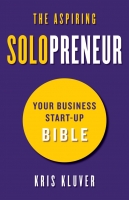 The Aspiring Solopreneur: Your Business Start-Up Bible - [BookFlare]