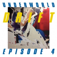 Underworld - Drift Episode 4 "Space" (2019 EP) [FLAC]