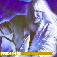 Edgar Winter - Fresh Takes (2019) [320KBPS] {PsychoMuzik}⚡