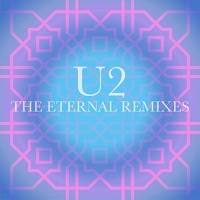 U2 - The Eternal Remixes (Single) (2019) (320) [DJ]