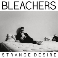 Bleachers [2014] Strange Desire MP3 [320KBPS] {PsychoMuzik}⚡