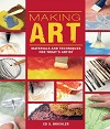 Making Art - Materials And Techniques For Today’s Artist Making Art - Materials And Techniques For Today’s Artist