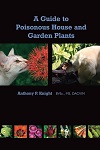 A Guide to Poisonous House and Garden Plants A Guide to Poisonous House and Garden Plants