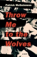 Throw Me to the Wolves - Patrick McGuinness [EN EPUB] [ebook] [ps]