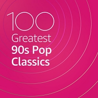 VA - 100 Greatest 90s Pop Classics (2020) Mp3 320kbps [PMEDIA] ️
