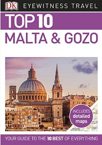 Top 10 Malta and Gozo (DK Eyewitness Top 10 Travel Guide) Top 10 Malta and Gozo (DK Eyewitness Top 10 Travel Guide)