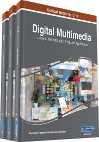 Digital Multimedia - Concepts, Methodologies, Tools, And Applications