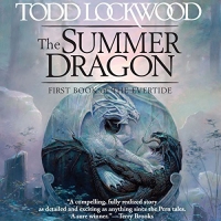 Todd Lockwood - Evertide, Book 1: The Summer Dragon - Audiobook