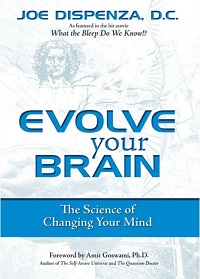 Evolve Your Brain - The Science of Changing Your Mind Evolve Your Brain - The Science of Changing Your Mind