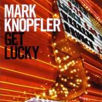 Mark Knopfler - Get lucky (2009) FLAC 769 Kbps FMDL