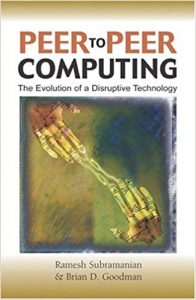Peer to Peer Computing: The Evolution of a Disruptive Technology [NulledPremium]