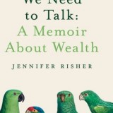 We Need to Talk: A Memoir About Wealth