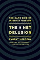 The Net Delusion: The Dark Side of Internet Freedom [NulledPremium]
