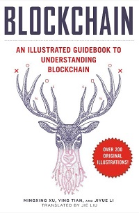 Blockchain - An Illustrated Guidebook to Understanding Blockchain Blockchain - An Illustrated Guidebook to Understanding Blockchain