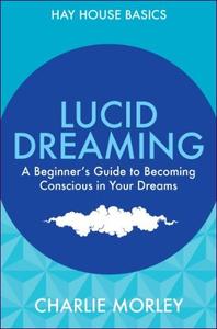 Lucid Dreaming by Charlie Morley (.epub) Lucid Dreaming by Charlie Morley (.epub)