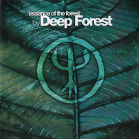 Deep Forest - Essence Of The Forest - (2004)-[FLAC]-[TFM]