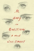 The Body in Question - Jill Ciment [EN EPUB] [ebook] [ps]