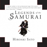 Legends of the Samurai - Hiroaki Sato 2016