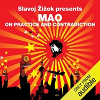 On Practice and Contradiction (Revolutions Series): Slavoj Zizek presents Mao On Practice and Contradiction (Revolutions Series): Slavoj Zizek presents Mao