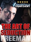 The Art of Seduction - How to Make Her Want You The Art of Seduction - How to Make Her Want You