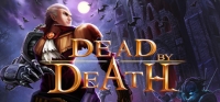 Dead by Death Dead by Death