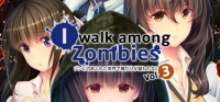 I Walk Among Zombies Vol. 3 I Walk Among Zombies Vol. 3
