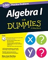 1,001 Algebra I Practice Problems For Dummies 1,001 Algebra I Practice Problems For Dummies