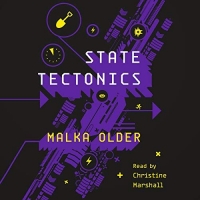 Malka Older - The Centenal Cycle #3 - State Tectonics [Incognitus]