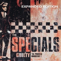 The Specials - Guilty 'Til Proved Innocent! (Expanded Edition) (2018) [FLAC] [DJ]