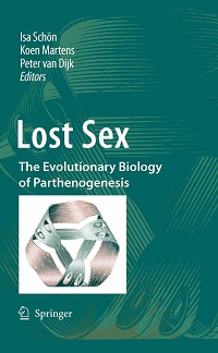 Lost Sex - The Evolutionary Biology of Parthenogenesis Lost Sex - The Evolutionary Biology of Parthenogenesis