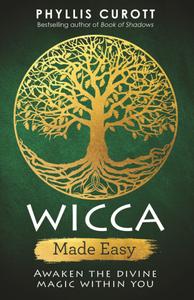 Wicca Made Easy by Phyllis Curott (.epub)