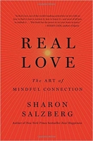 Real Love: The Art of Mindful Connection