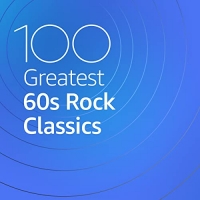 VA - 100 Greatest 60s Rock Classics (2020) Mp3 320kbps [PMEDIA] ️