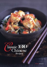 Classic 1000 Chinese Recipes Classic 1000 Chinese Recipes