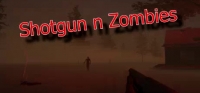 Shotgun n Zombies Shotgun n Zombies