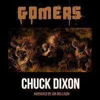 Gomers - Chuck Dixon - 2018 (Horror) [Audiobook] (miok) [WWRG]