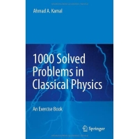 1000 Solved Problems in Classical Physics An Exercise EBook 1000 Solved Problems in Classical Physics An Exercise EBook