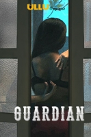 (Adult) Guardian (2019) Hindi 720p WEB-DL H 264 AAC