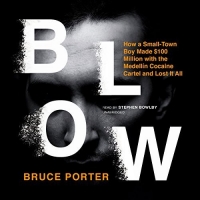 Blow - Bruce Porter - 2017 (True Crime) [Audiobook] (miok) [WWRG]