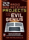 22 Radio Receiver Projects for the Evil Genius 22 Radio Receiver Projects for the Evil Genius