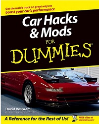 Car Hacks and Mods For Dummies Car Hacks and Mods For Dummies