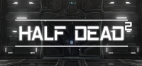 HALF DEAD 2 HALF DEAD 2