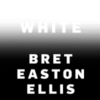White - Bret Easton Ellis - 2019 (Nonfiction) [Audiobook] (miok) [WWRG]